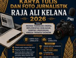 Penutupan Lomba Karya Tulis dan Foto Jurnalistik Raja Ali Kelana 2026 Tinggal Beberapa Hari Lagi